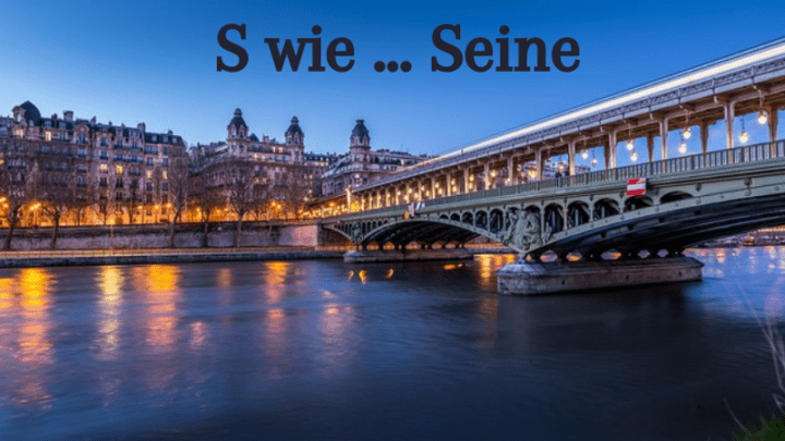 Fluss mit S - die Seine