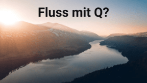 Fluss mit Q