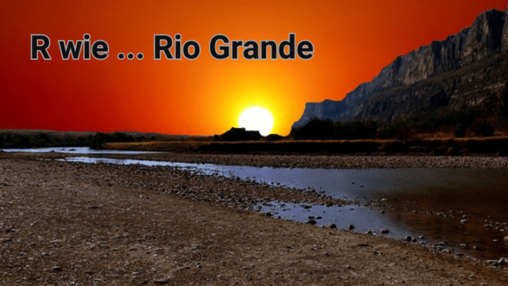 Fluss mit R - Rio Grande